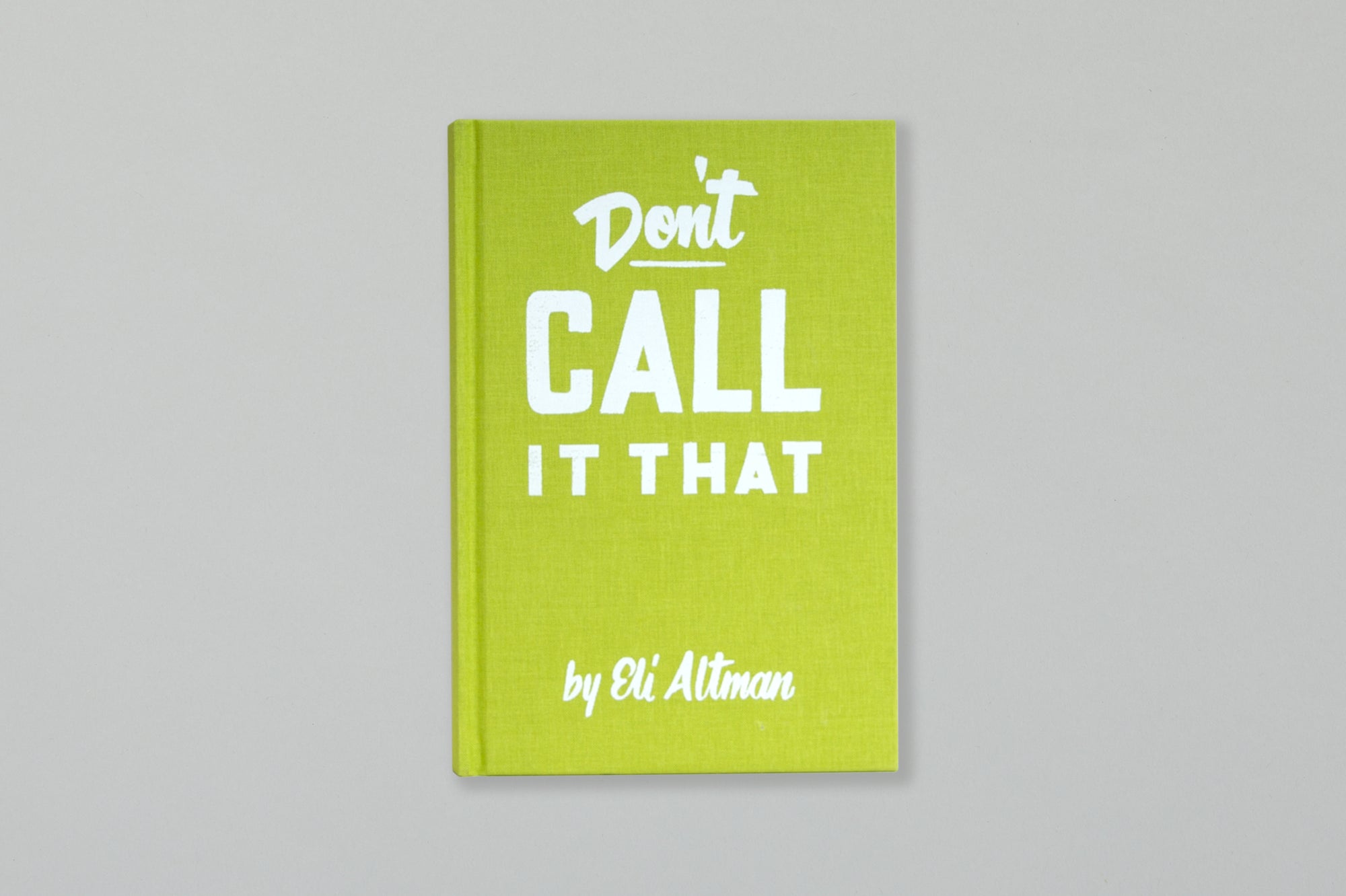 Don’t Call It That: First Edition