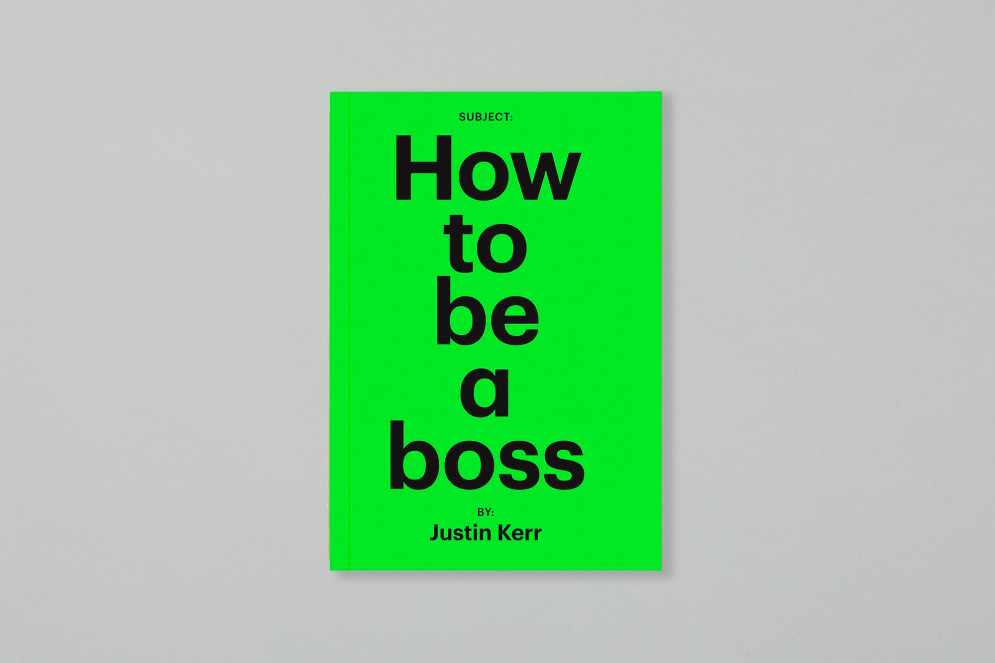 How to be a boss